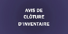 Avis de clôture d'inventaire